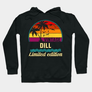 Vintage Dill Limited Edition, Surname, Name, Second Name Hoodie